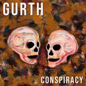 收聽GURTH的Conspiracy歌詞歌曲