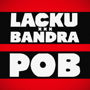 Listen to POB (Explicit) song with lyrics from Lacku