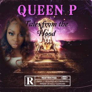 收聽Queen P的Tales from the hood (Explicit)歌詞歌曲