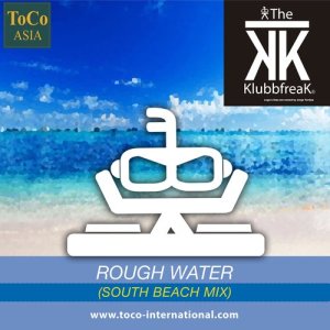 Listen to Rough Water (South Beach Mix) song with lyrics from The Klubbfreak