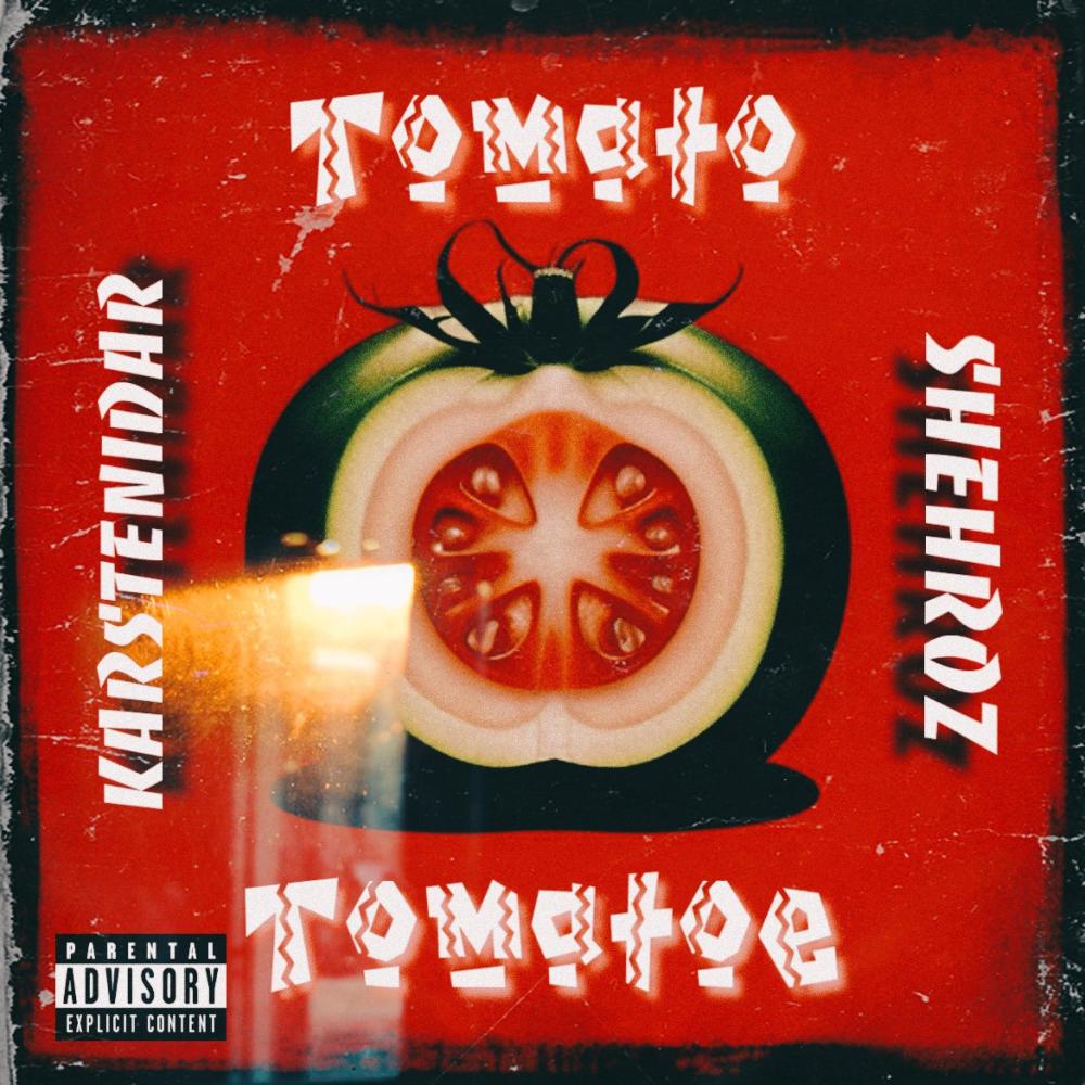 Tomato n Tomatoe (feat. Shehroz) (Explicit)