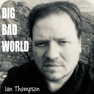 Ian Thompson的專輯Big Bad World