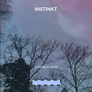 收聽Instinkt的Losing control歌詞歌曲