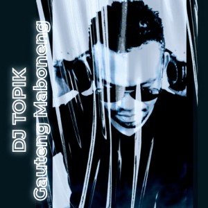 Dj TOPIK的專輯Gauteng Maboneng