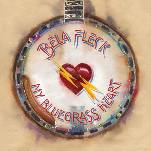 Bela Fleck的專輯My Bluegrass Heart