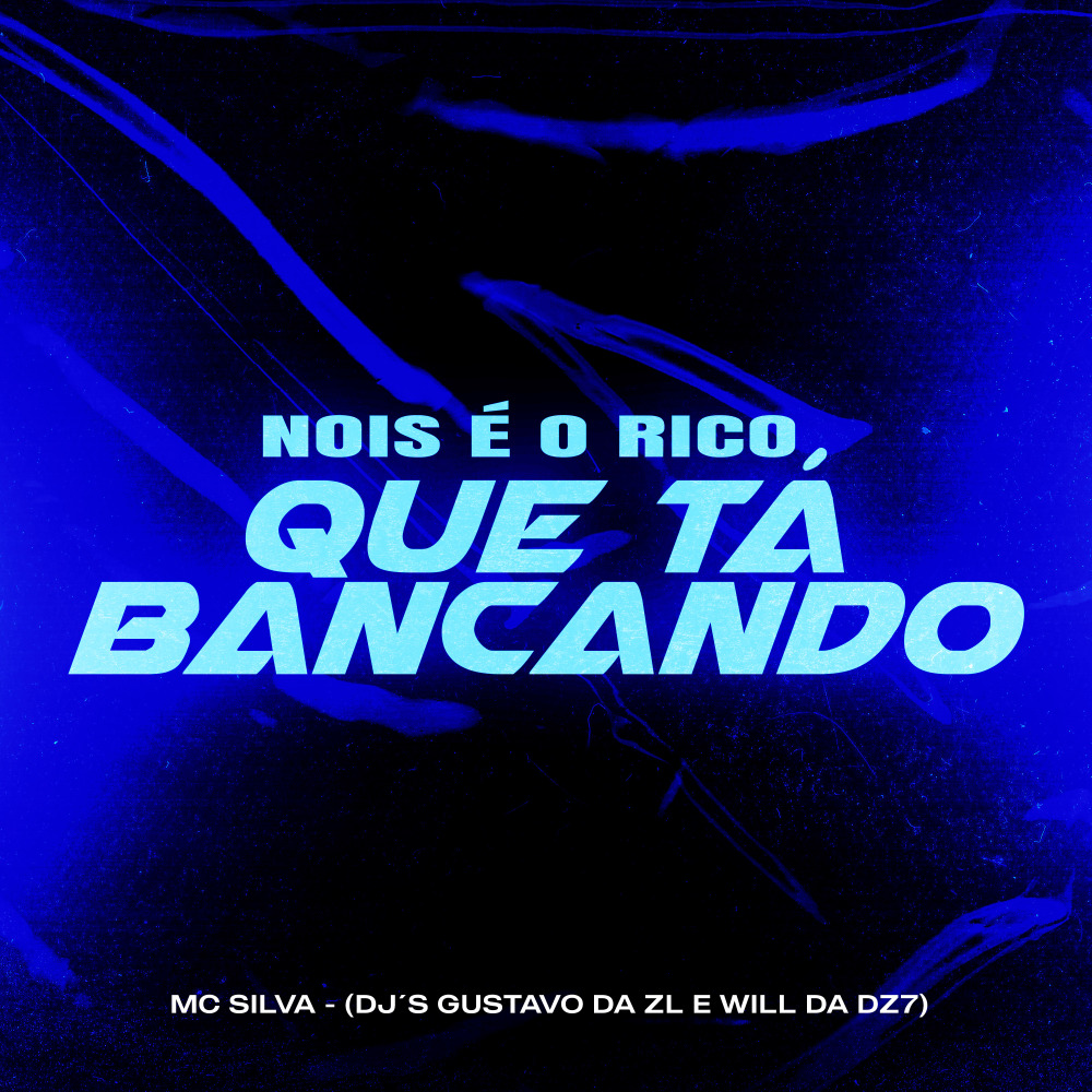 Nois É o Rico Que Ta Bancando