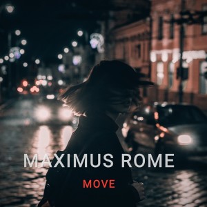 Dengarkan Move lagu dari Maximus Rome dengan lirik