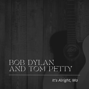 Album It's Alright, Ma from Tom Petty