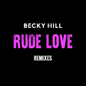 ดาวน์โหลดและฟังเพลง Rude Love (SpectraSoul Remix) พร้อมเนื้อเพลงจาก Becky Hill