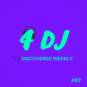 อัลบัม 4 DJ: UnDiscovered Weekly #92 ศิลปิน Various