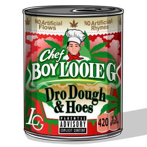 Looie G的專輯Chef Boy Looie G Dro Dough & Hoes (Explicit)