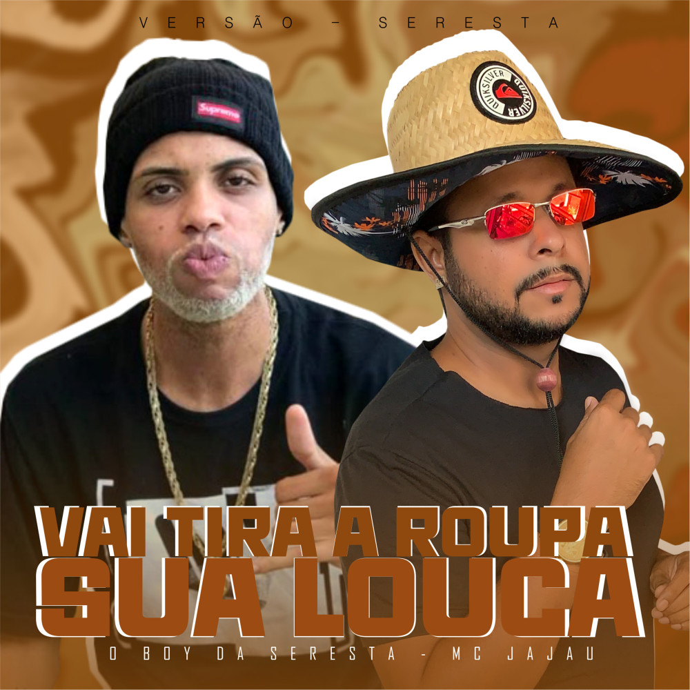 Vai Tira a Roupa Sua Louca (feat. Mc Jajau) (Explicit)