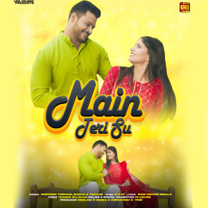 Listen to Main Teri Su song with lyrics from Parveen Tosham