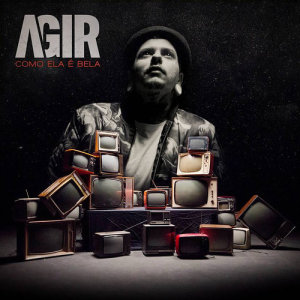Dengarkan lagu Como Ela é Bela nyanyian Agir dengan lirik