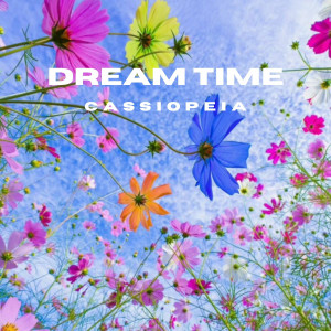 Cassiopeia的專輯Dream Time