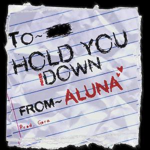 Aluna的专辑Hold You Down (Pieces) (Explicit)