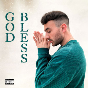 收听Matt Fine的God Bless (Explicit)歌词歌曲