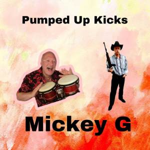 收聽Mickey G的Pumped Up Kicks歌詞歌曲