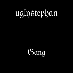 Album Gаng from uglystephan