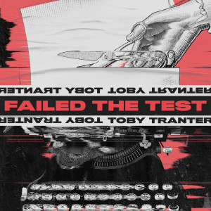 Album Failed the Test from Toby Tranter
