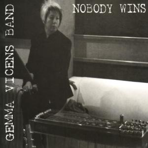 收聽Gemma Vicens Band的Nobody Wins歌詞歌曲