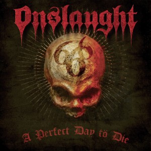 Dengarkan A Perfect Day to Die lagu dari Onslaught dengan lirik