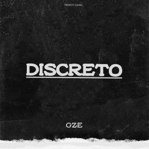 ดาวน์โหลดและฟังเพลง Discreto (Explicit) พร้อมเนื้อเพลงจาก Gze