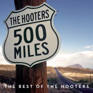 The Hooters的專輯500 Miles - The Best Of