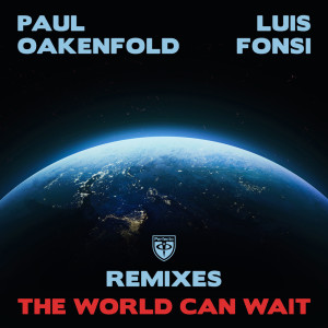 Album The World Can Wait (Remixes) from Luis Fonsi