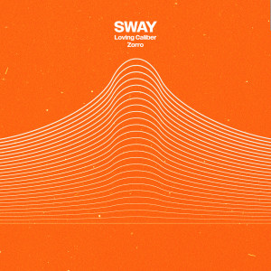 Loving Caliber的專輯SWAY