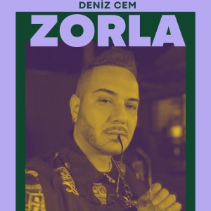 อัลบัม Zorla ศิลปิน Deniz Cem