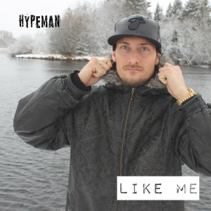 收聽Hypeman的Like Me (Explicit)歌詞歌曲