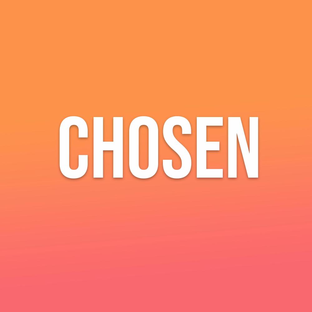 Chosen