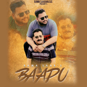 Listen to Baapu song with lyrics from Bawa Saab