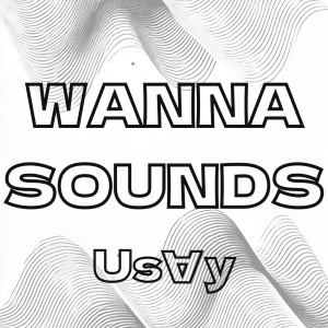 Listen to Wanna Sounds song with lyrics from Us∀y