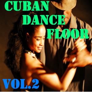 Album Cuban Dance Floor, Vol.2 from Various Artists