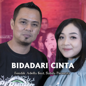 Dengarkan Bidadari Cinta lagu dari Fendik Adella dengan lirik