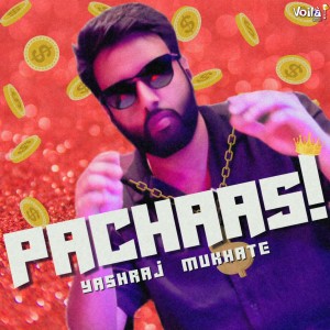 Listen to Pachaas song with lyrics from Yashraj Mukhate