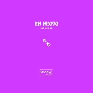 ดาวน์โหลดและฟังเพลง Un nuovo (Explicit) พร้อมเนื้อเพลงจาก Gianluwho