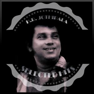 Latha Walpola的專輯H.R. Jothipala - Selected Hits (Remastered)