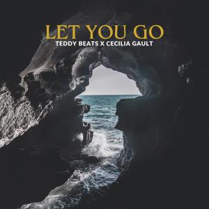 收聽Teddy Beats的Let You Go (feat. Cecilia Gault)歌詞歌曲