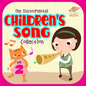 The Hit Co.的專輯The Instrumental Children's Song Collection, Vol. 2