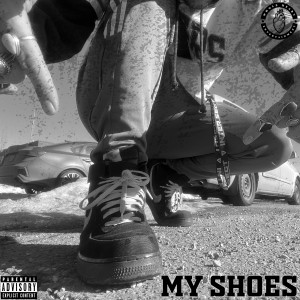 Listen to My Shoes (Explicit) song with lyrics from Illiam