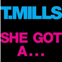 收聽T. Mills的She Got A... (Explicit)歌詞歌曲
