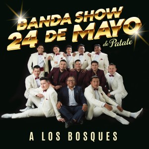 Banda Show 24 de Mayo de Patate的專輯A los Bosques