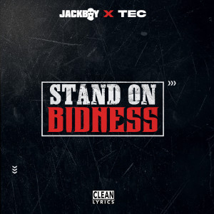 Dengarkan lagu Stand On Bidness nyanyian Jackboy dengan lirik
