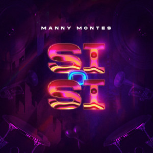 Album Si o sí oleh Manny Montes