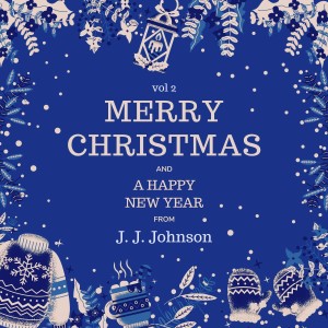 Album Merry Christmas and A Happy New Year from J. J. Johnson, Vol. 2 oleh J. J. Johnson