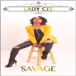 收听Lady Cee的Savage (Explicit)歌词歌曲