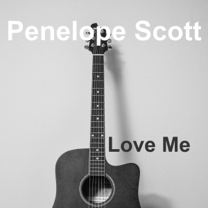 Penelope Scott的專輯Love Me